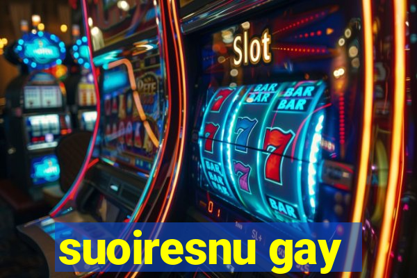 suoiresnu gay